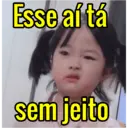 Esse aí tá sem jeito