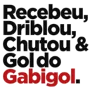 Recebeu,
Driblou,
Chutou &
Gol do
Gabigol.