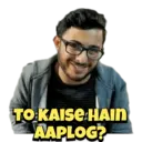 TO KAISE HAIN
AAPLOG?