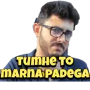 TUMHE TO
MARNA PADEGA