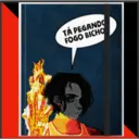 TÁ PEGANDO
FOGO BICHO