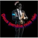 Deus
perdoa nois
ou