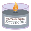 VELITA CON OLOR A
Decepción