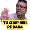 TU CHUP REH
RE BABA