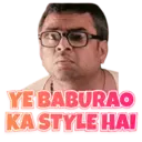 YE BABURAO
KA STYLE HAI
