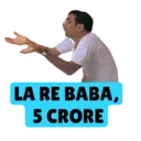 LA RE BABA,
5 CRORE