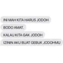 INI MAH KITA HARUS JODOH BODO AMAT. KALAU KITA GAK JODOH IZININ AKU BUAT GEBUK JODOHMU