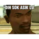 DIH SOK ASIK LU