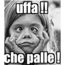 uffa!! che palle!