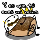 Y es que to
eres mi reina