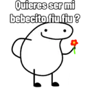 Quieres ser mi
bebecito fiu fiu?