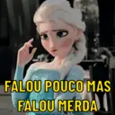 FALOU POUCO MAS
FALOU MERDA