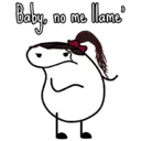 Baby no me llame'