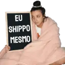 EU SHIPPO MESMO
