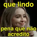 que lindo pena que não acredito