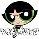 @edhumw NO PAPI, A MÍ NO ME CONTROLA NADIE.