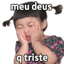 meu deus q triste