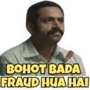 BOHOT BADA FRAUD HUA HAI