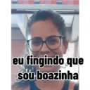 eu fingindo que sou boazinha