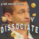 y'all mind if i.... 00 Y DISSOCIATE