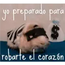 yo preparado para
robarte el corazón