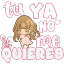 tu YA
NO
me
QUIERES