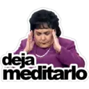 deja
meditarlo