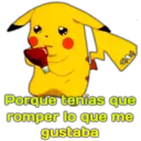 Porque tenías que romper lo que me gustaba Chach