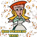 QUE PENDEJO
*ERES: