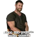 ¡Eres una pequeña
bomba sexual!