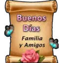 Buenos
Días
Familia
y Amigos
