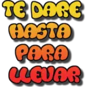 TE DARE
HASTA
PARA
LLEVAR