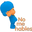 No
me
hables