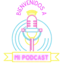 Bienvenidos a mi podcast 2