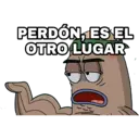 PERDÓN, ES EL
OTRO LUGAR
30