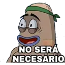 NO SERÁ
NECESARIO