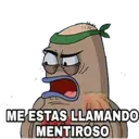 ME ESTAS LLAMANDO
MENTIROSO