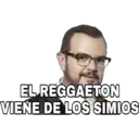 EL REGGAETON
VIENE DE LOS SIMIOS