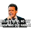 ALEJATE DE MI, NO HAY
NADA MÁS QUE HABLAR