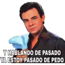 Y HABLANDO DE PASADO
YA ESTOY PASADO DE PEDO
