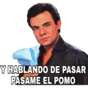 Y HABLANDO DE PASAR
PASAME EL POMO