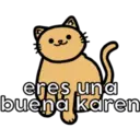 eres una
buena karen
