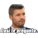 Casi te pregunto.
@Mcbraiann