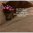 yop soñando con
el amor infinito
que te tengo y lo
hermosa que es nuestra
relación sana