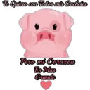 Te Quiero con Todos mis Cachetes
Pero mi Corazon
Es Mas
Grande