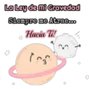 1
La Ley de Mi Gravedad
Siempre me Atrae...
Hacia Ti!
trá
11.