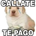 CALLATE
TE PAGO