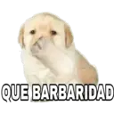 QUE BARBARIDAD