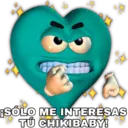 ¡SÓLO ME INTERESAS
TÚ CHIKIBABY!
