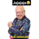 Jajajaja BON ARNOLDO